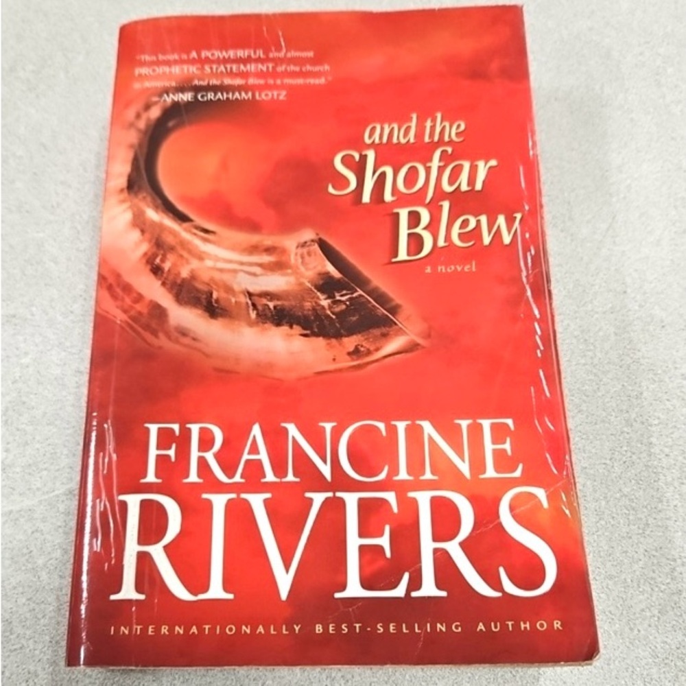 Best Seller Francine Rivers book and the Shofar Blew